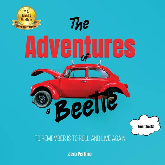 The Adventures of a Beetle: Rolling Reminds Us How to Live