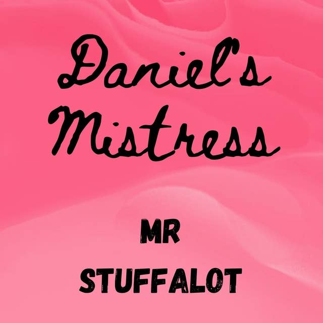 Daniel's Mistress: A BBW (Big Beautiful Woman) Erotica with a Billionaire