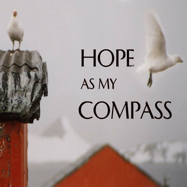 Hope as My Compass: A memoir