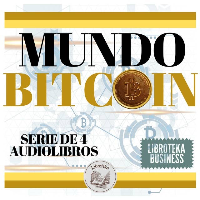Mundo BITCOIN: Serie de 4 Audiolibros