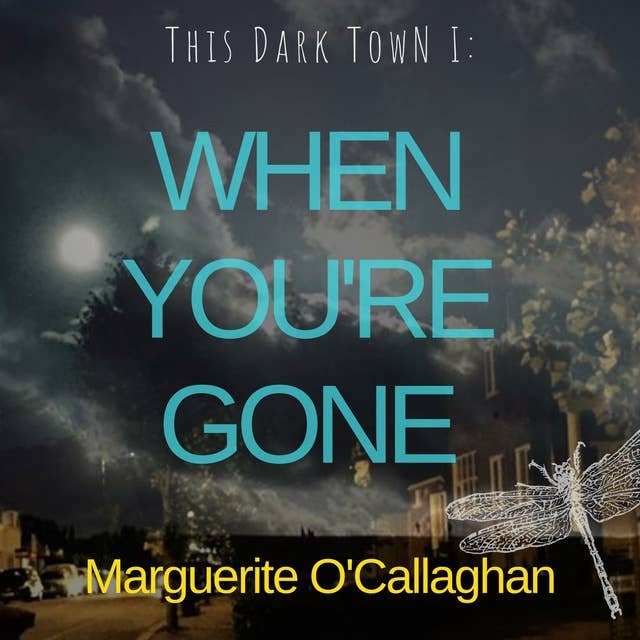This Dark Town 1: When You're Gone