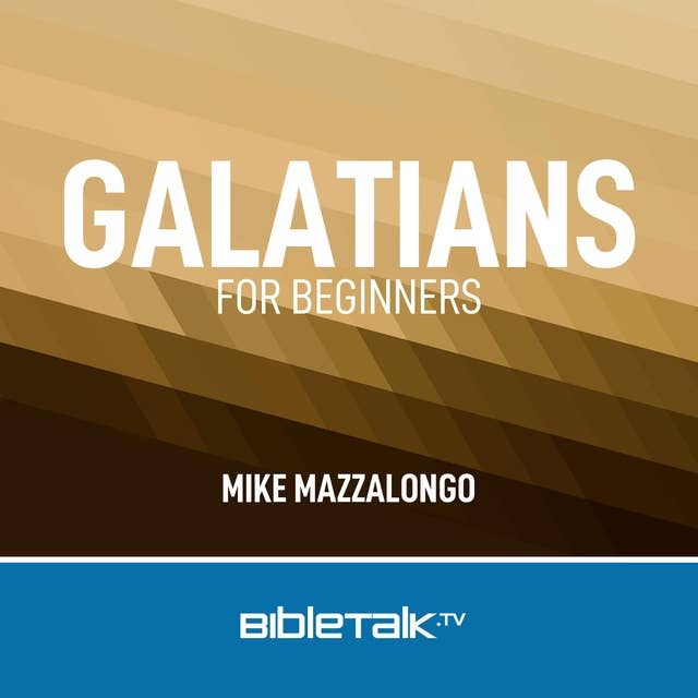 Galatians for Beginners: Freedom in Christ