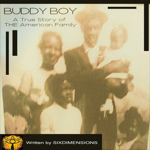 BUDDY BOY: A True Story of THE American Family