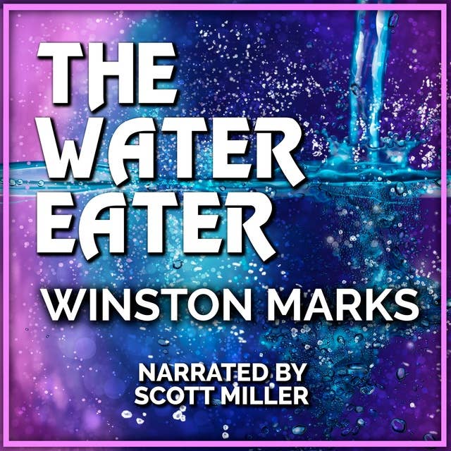 The Water Eater