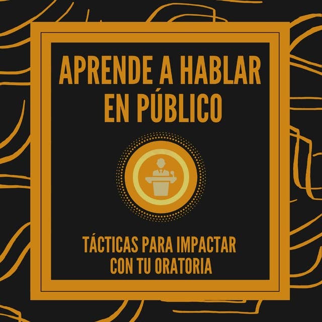 Aprende a Hablar en Público by MENTES LIBRES