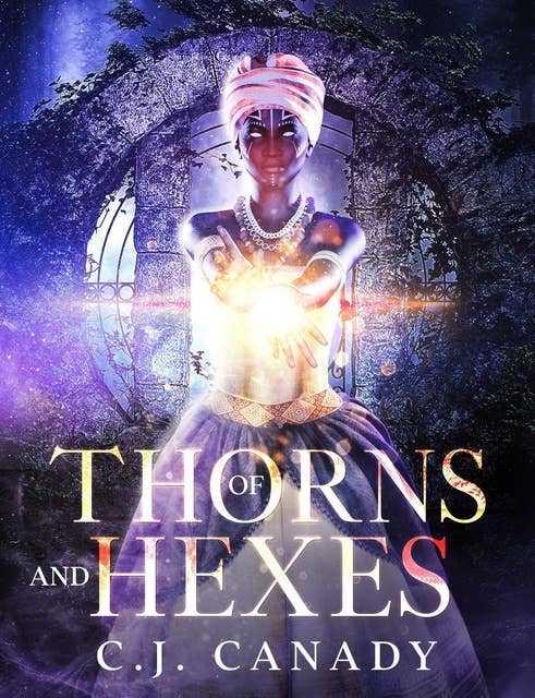 Of Thorns and Hexes