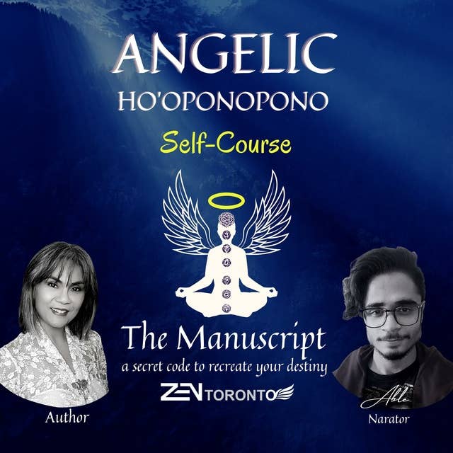 Angelic Ho'oponopono Self-Course: A Secret Code To Recreate Your Destiny