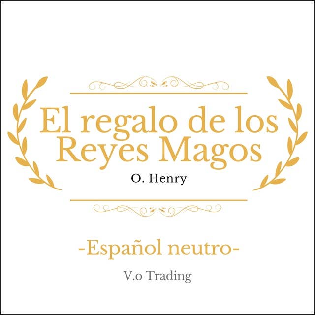 El regalo de los Reyes Magos: (Español latino)