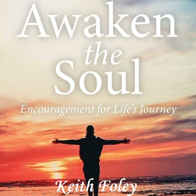 Awaken the Soul: Spiritually Based Poetry