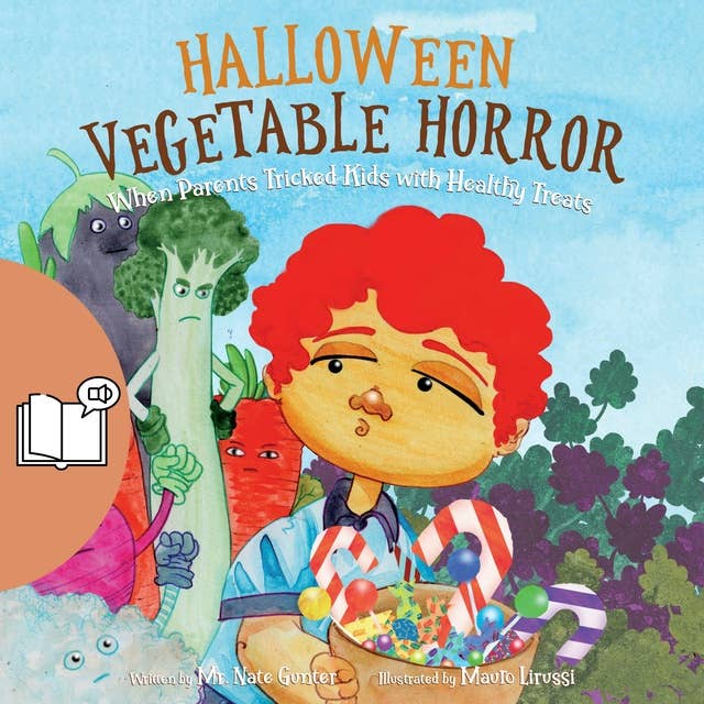 Halloween Vegetable Horror (UK Male Narrator Edition): When Parents Tricked Kids with Healthy Treats