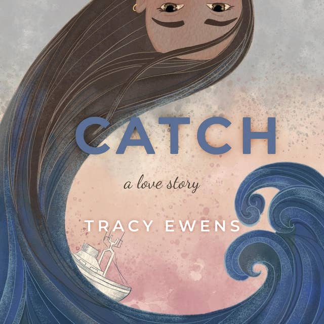 Cover for Catch: A Love Story