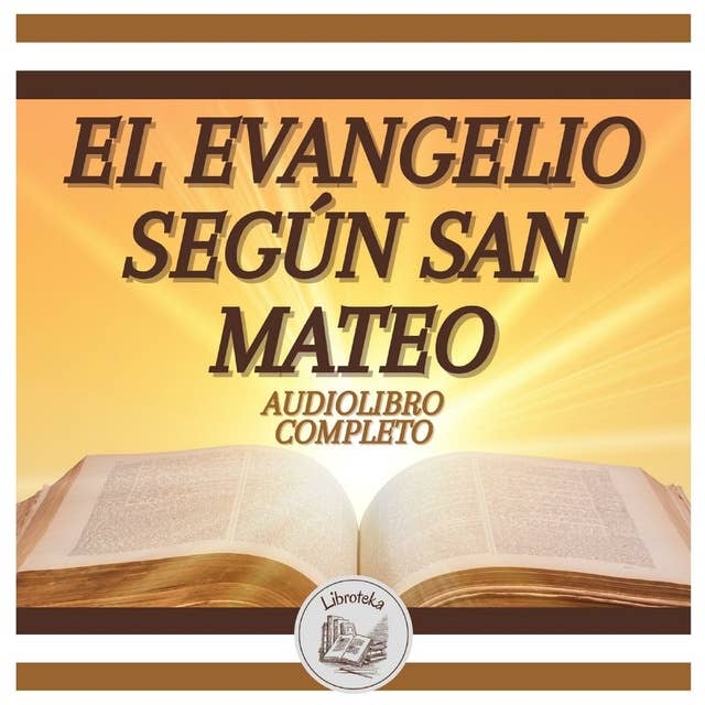 El Evangelio Según San Mateo: Audiolibro Completo
