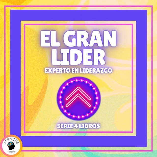 EL GRAN LIDER EXPERTO EN LIDERAZGO - SERIE DE 4 LIBROS