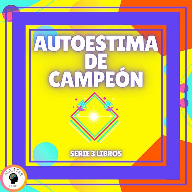 AUTOESTIMA DE CAMPEÓN - SERIE DE 3 LIBROS