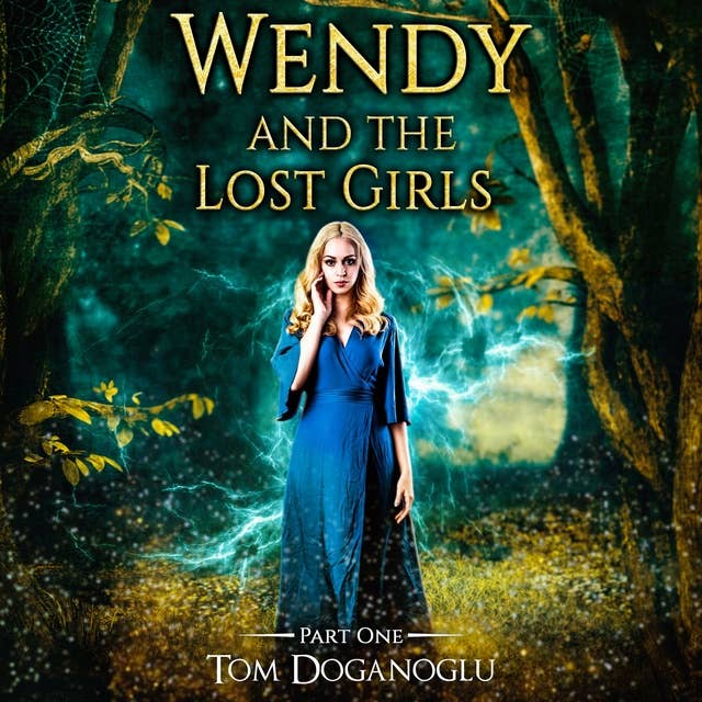 Wendy and the Lost Girls: Part One