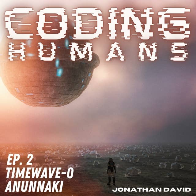 Coding Humans: Anunnaki