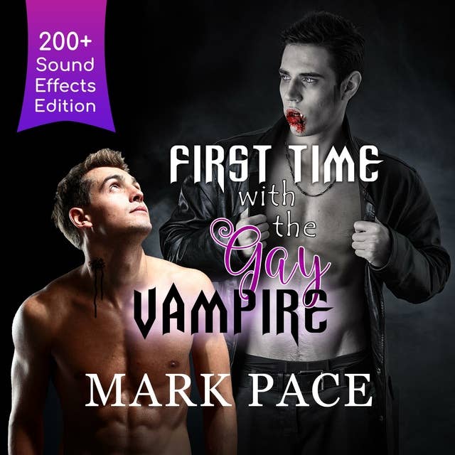 First Time with the Gay Vampire: Sound Effects Special Edition Remastered Audio