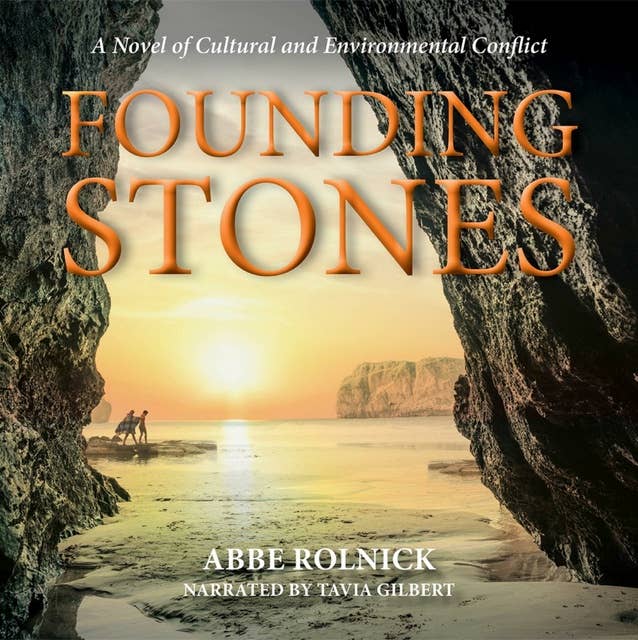 Founding Stones: A Novel of Cultural and Environmental Conflict
