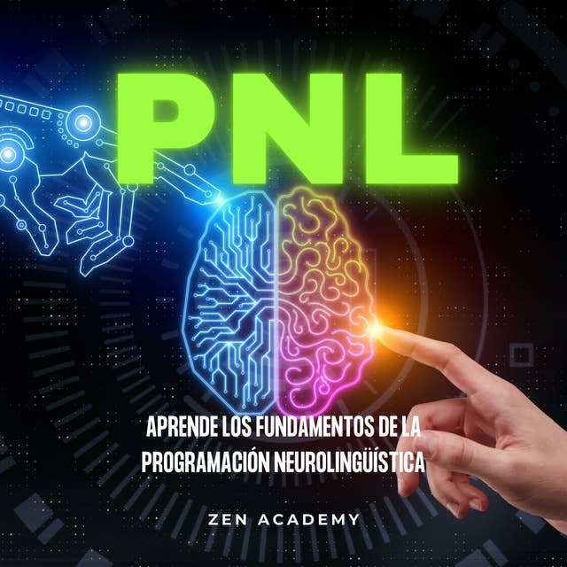 PNL: Aprende los fundamentos de la programación neurolingüística