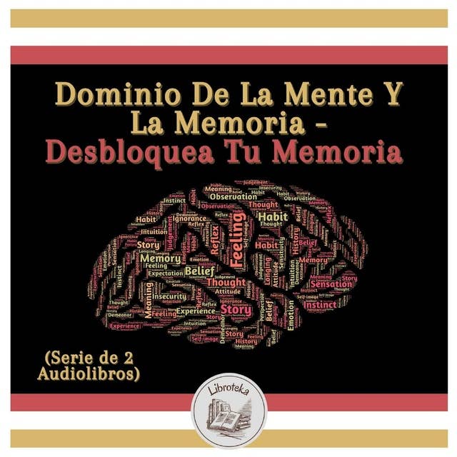 Dominio De La Mente Y La Memoria - Desbloquea Tu Memoria (Serie de 2 Audiolibros)