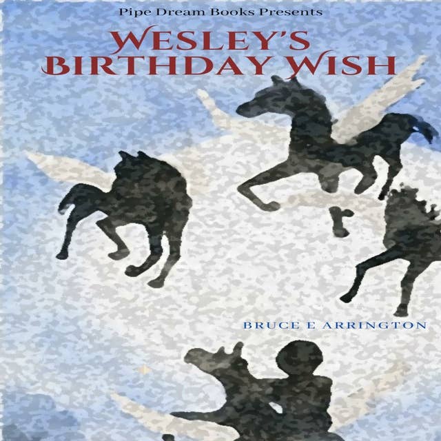 Wesley's Birthday Wish