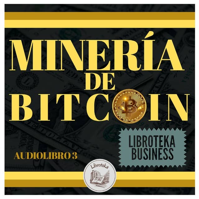 Minería De Bitcoin: Audiolibro 3