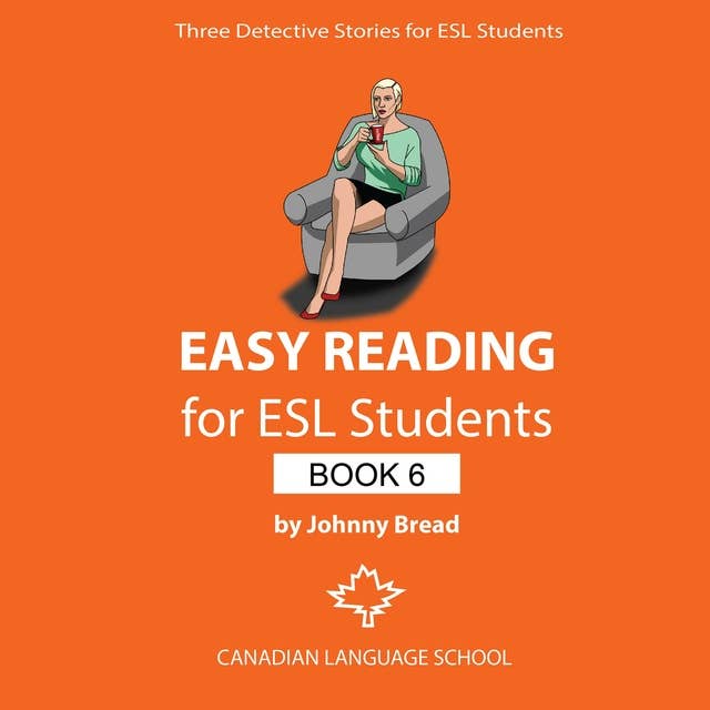 Easy Reading for ESL Students - Book 6: Three Detective Stories for Learners of English