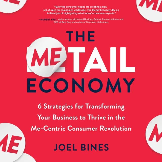 The Metail Economy: Strategies for Transforming Your Business in the Me-Centric Consumer Revolution