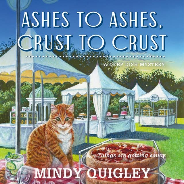 Ashes to Ashes, Crust to Crust: Deep Dish Mysteries, Book 2