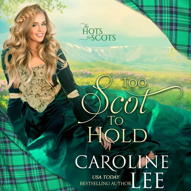 Too Scot to Hold: Hots for Scots, Book 8