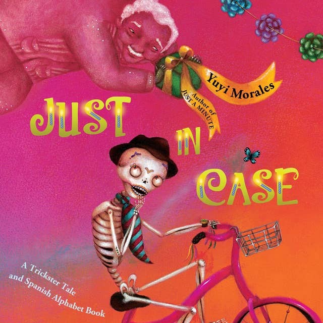 Just in Case: A Trickster Tale and Spanish Alphabet Book
