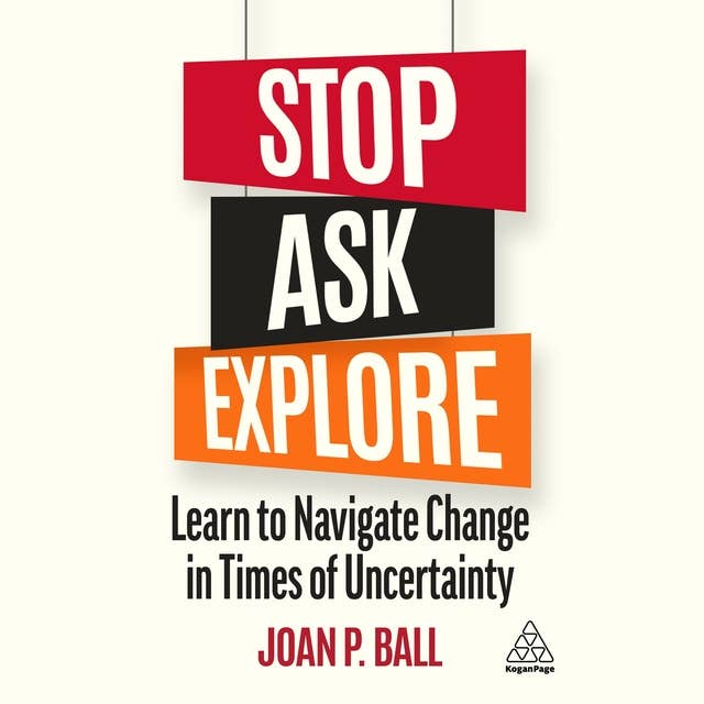 Cover for Stop, Ask, Explore: Learn to Navigate Change in Times of Uncertainty