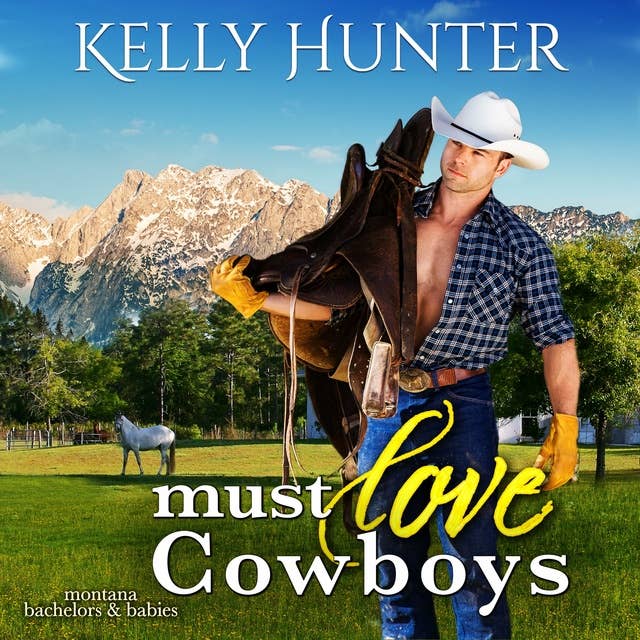 Must Love Cowboys: Montana Bachelors and Babies, Book 2