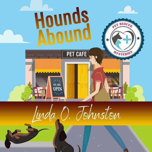 Cover for Hounds Abound: Pet Rescue Mysteries, Book 3