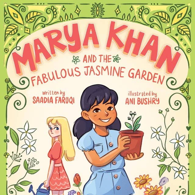 Marya Khan and the Fabulous Jasmine Garden: Marya Khan, Book 2
