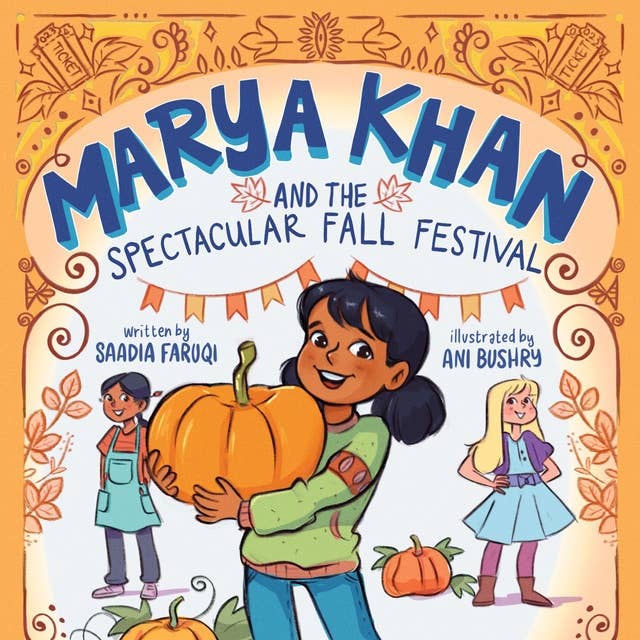 Marya Khan and the Spectacular Fall Festival: Marya Khan, Book 3