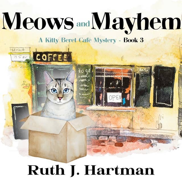 Meows and Mayhem: A Kitty Beret Café Mystery, Book 3