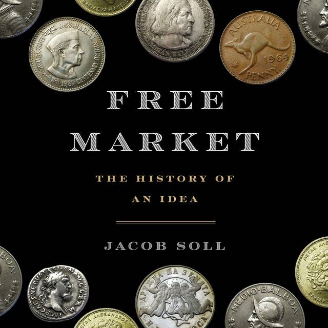 Cover for Free Market: The History of an Idea