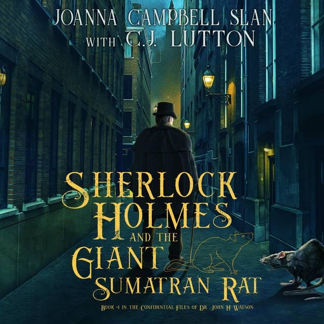 Sherlock Holmes and the Giant Sumatran Rat: The Confidential Files of Dr. John H. Watson Book 1