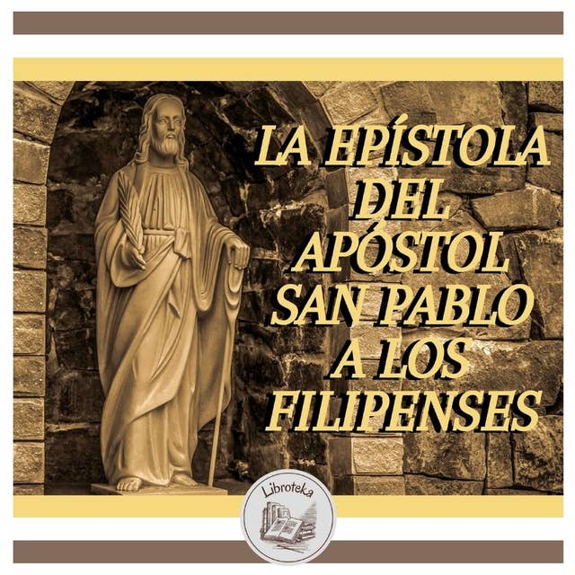 La Epístola Del Apóstol San Pablo A Los Filipenses
