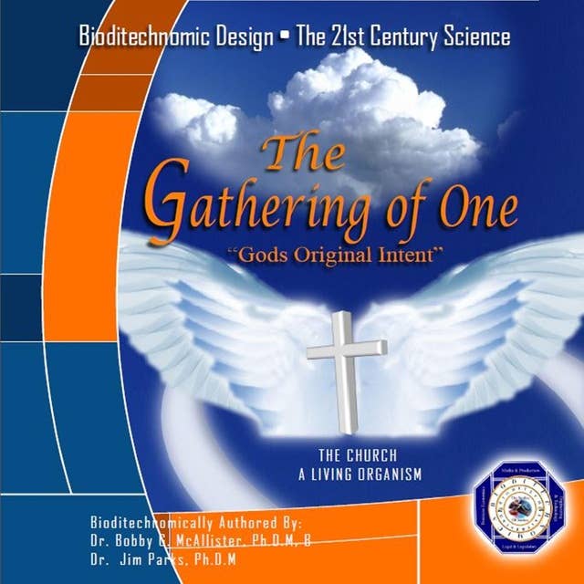 The Gathering of One: Gods Original Intent