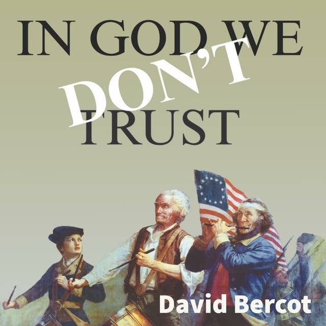 In God We Don't Trust: A Look at The Founding of America in the Light of Jesus' Teachings