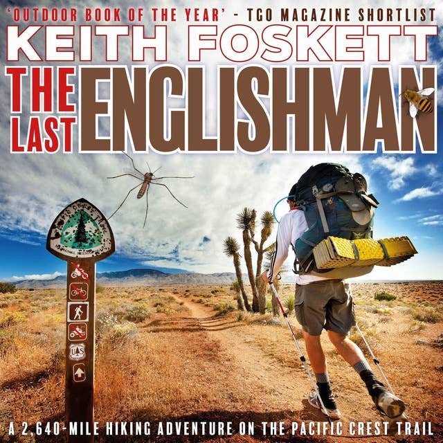 The Last Englishman: A 2,640-Mile Hiking Adventure on the Pacific Crest Trail