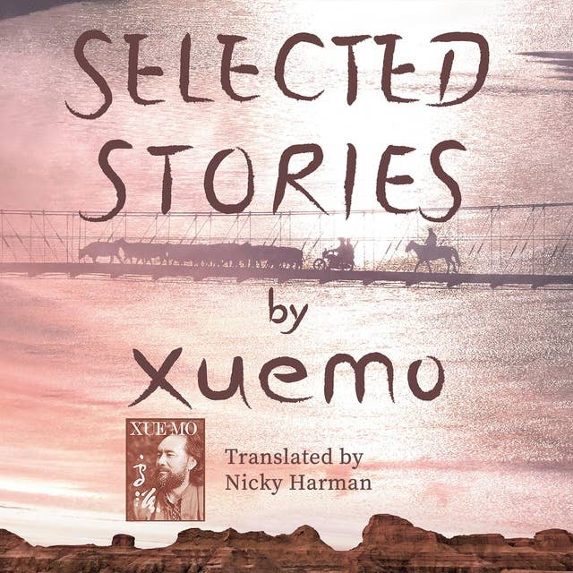 Selected Stories by Xuemo