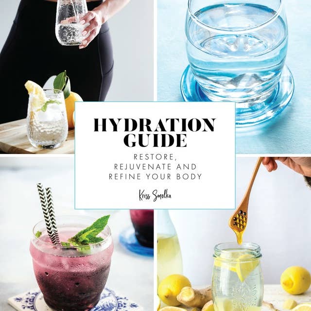 Hydration Guide: The ultimate guide to help you stay hydrated.