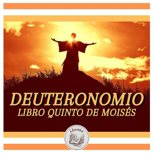 Deuteronomio: Libro Quinto De Moisés