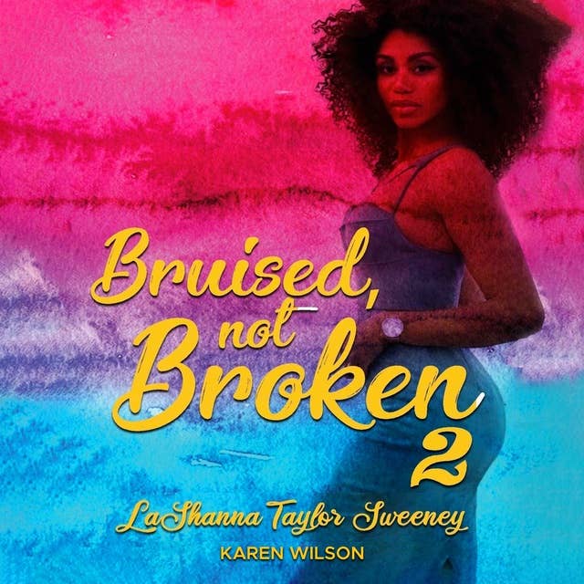 Bruised, Not Broken 2: Finding Her Way