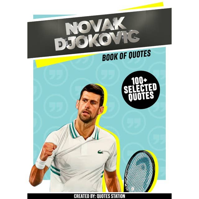 Novak Djokovic: Book Of Quotes