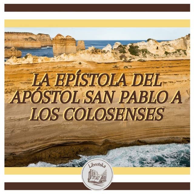 La Epístola Del Apóstol San Pablo A Los Colosenses