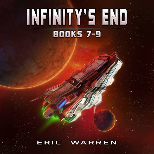 Infinity's End (Books 7 - 9)
